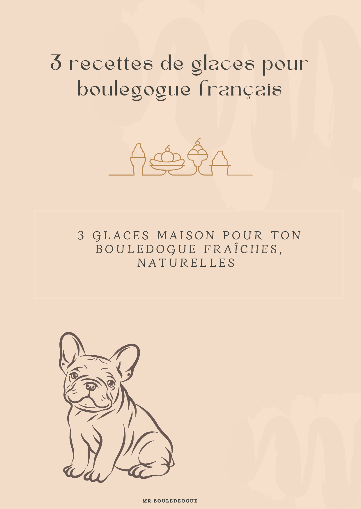 3 Recettes de Glaces Maison pour ton Bouledogue 🍦 (PDF Gratuit)
